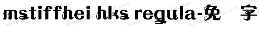 mstiffhei hks regula字体转换